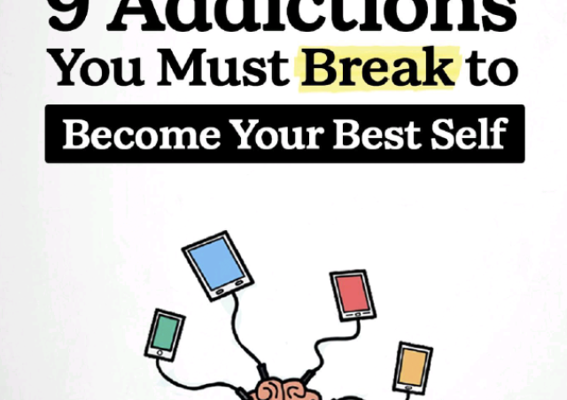 9 Addictions You Must Break to Become Your Best Self